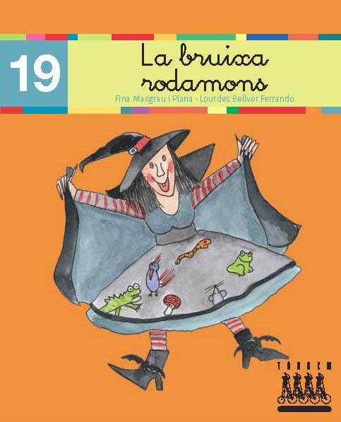 LA BRUIXA RODAMONS (19) | 9788481316940 | MASGRAU I PLANA, FINA ; BELLVER FERRANDO, LOURDES | Llibreria Online de Tremp