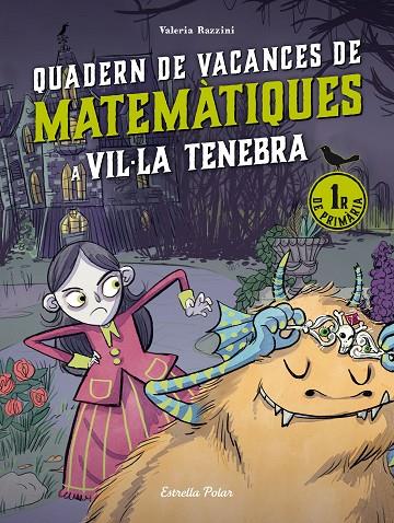 VIL·LA TENEBRA. QUADERN DE VACANCES DE MATEMÀTIQUES. 1R DE PRIMÀRIA | 9788413898223 | RAZZINI, VALERIA | Llibreria Online de Tremp