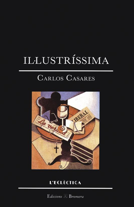 IL.LUSTRISSIMA | 9788476601556 | CARLOS CASARES | Llibreria Online de Tremp