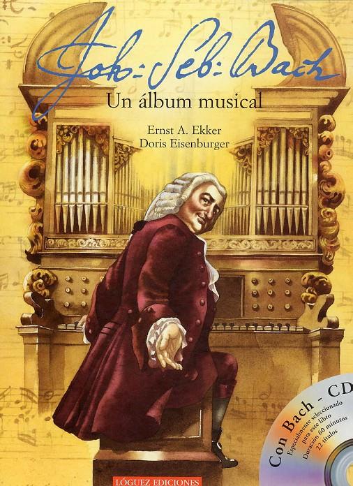 BACH : UN ALBUM MUSICAL + CD | 9788489804487 | EKKER, ERNST A. | Llibreria Online de Tremp