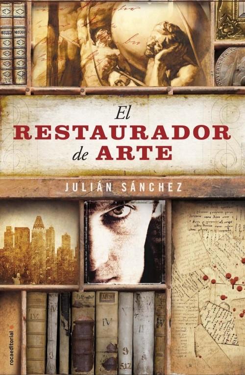 RESTAURADOR DE ARTE, EL | 9788499185897 | SÁNCHEZ, JULIÁN | Llibreria Online de Tremp