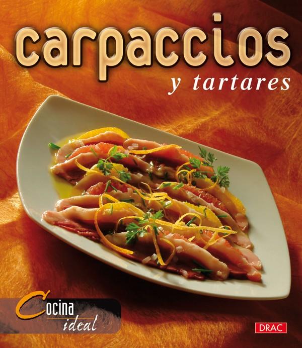 CARPACCIOS Y TARTARES | 9788496550766 | COCINA IDEAL | Llibreria Online de Tremp