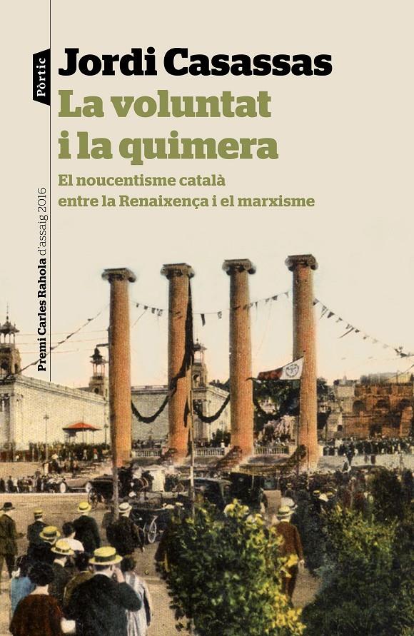 LA VOLUNTAT I LA QUIMERA | 9788498093865 | CASASSAS, JORDI  | Llibreria Online de Tremp