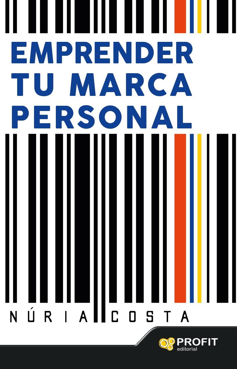 EMPRENDER TU MARCA PERSONAL | 9788416115723 | COSTA CLARET, NÚRIA | Llibreria Online de Tremp