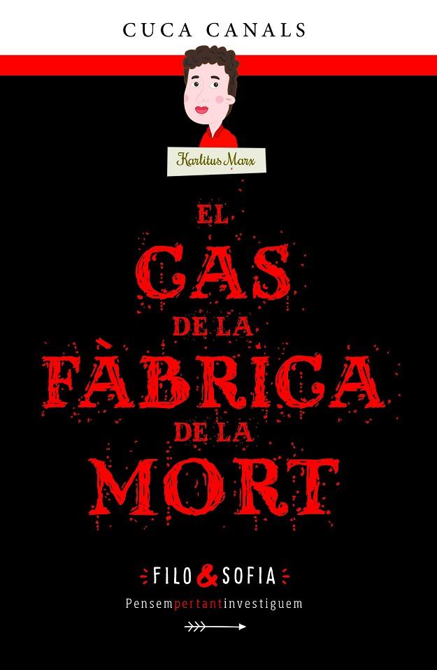 EL CAS DE LA FÀBRICA DE LA MORT | 9788468352596 | CANALS, CUCA/SEUDÓNIMO | Llibreria Online de Tremp