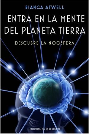 ENTRA EN LA MENTE DEL PLANETA TIERRA | 9788497777858 | ATWELL, BIANCA | Llibreria Online de Tremp