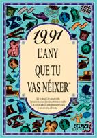 1991: L'ANY QUE TU VAS NEIXER | 9788489589759 | COLLADO BASCOMPTE, ROSA | Llibreria Online de Tremp