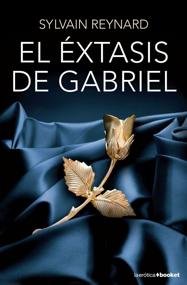 EL ÉXTASIS DE GABRIEL | 9788408131342 | SYLVAIN REYNARD | Llibreria Online de Tremp