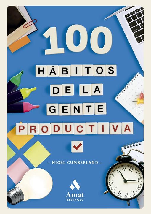 100 HÁBITOS DE LA GENTE PRODUCTIVA | 9788419870629 | CUMBERLAND, NIGEL | Llibreria Online de Tremp