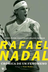 RAFAEL NADAL, CRONICA DE UN FENOMENO | 9788479010331 | GUIRADO, JACKIE | Llibreria Online de Tremp