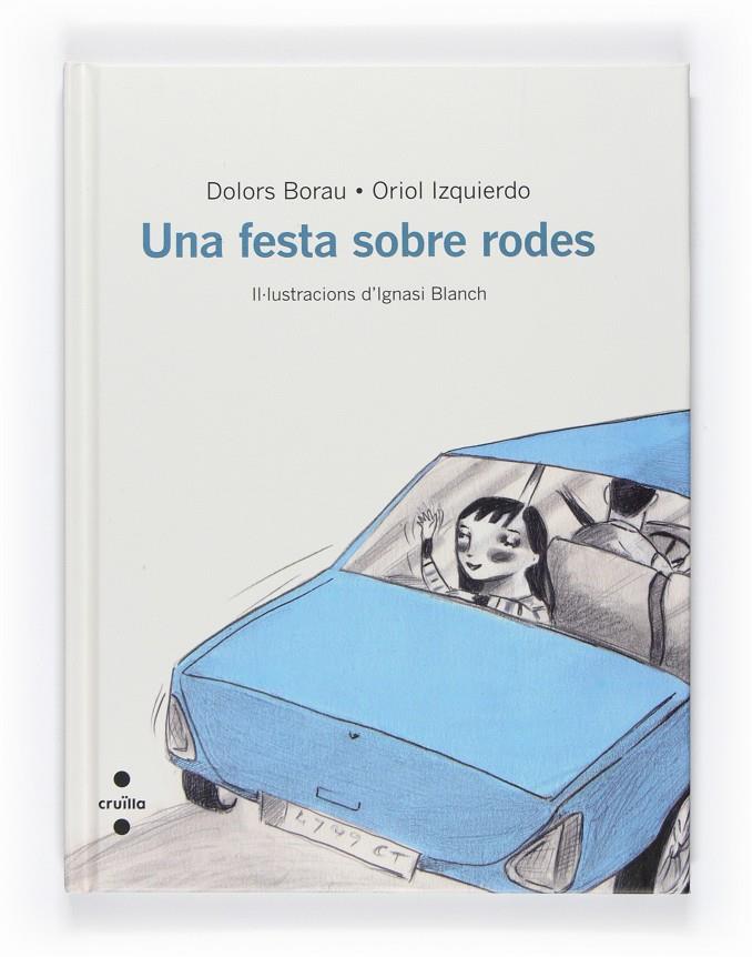 UNA FESTA SOBRE RODES | 9788466127103 | BORAU, DOLORS; IZQUIERDO, ORIOL | Llibreria Online de Tremp