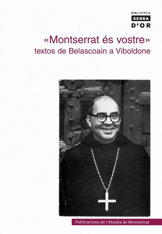 MONTSERRAT ES VOSTRE : TEXTOS DE BELASCOAIN A VIBOLDONE | 9788478260959 | ESCARRE, AURELI M. | Llibreria Online de Tremp