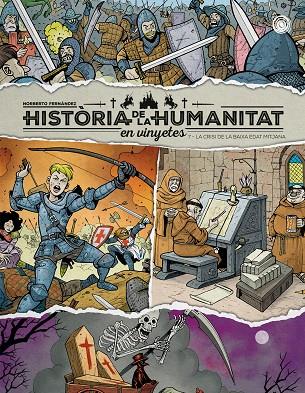 HISTÒRIA DE LA HUMANITAT EN VINYETES. LA CRISI DE LA BAIXA EDAT MITJANA VOL. 7 | 9788410390850 | FERNÁNDEZ, NORBERTO | Llibreria Online de Tremp