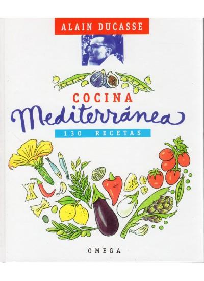 COCINA MEDITERRANEA 130 RECETAS | 9788428211802 | DUCASSE, ALAIN | Llibreria Online de Tremp