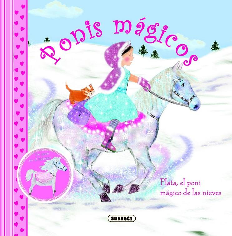 PONIS MAGICOS. PLATA, EL PONI MAGICO DE LAS NIEVES | 9788467707601 | Llibreria Online de Tremp