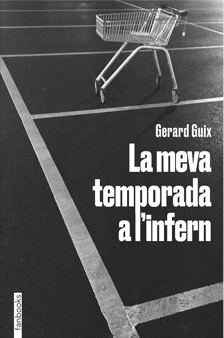 LA MEVA TEMPORADA A L'INFERN | 9788418327674 | GUIX, GERARD | Llibreria Online de Tremp