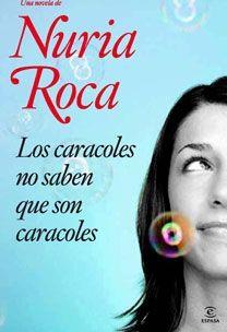 CARACOLES NO SABEN QUE SON CARACOLES, LOS | 9788467030570 | ROCA, NURIA | Llibreria Online de Tremp