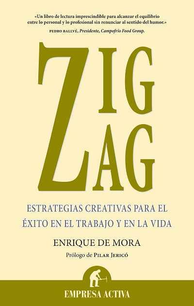 ZIG ZAG ESTRATEGIAS CREATIVAS PARA EL EXITO EN EL TRABAJO | 9788492452392 | JERICO, PILAR | Llibreria Online de Tremp