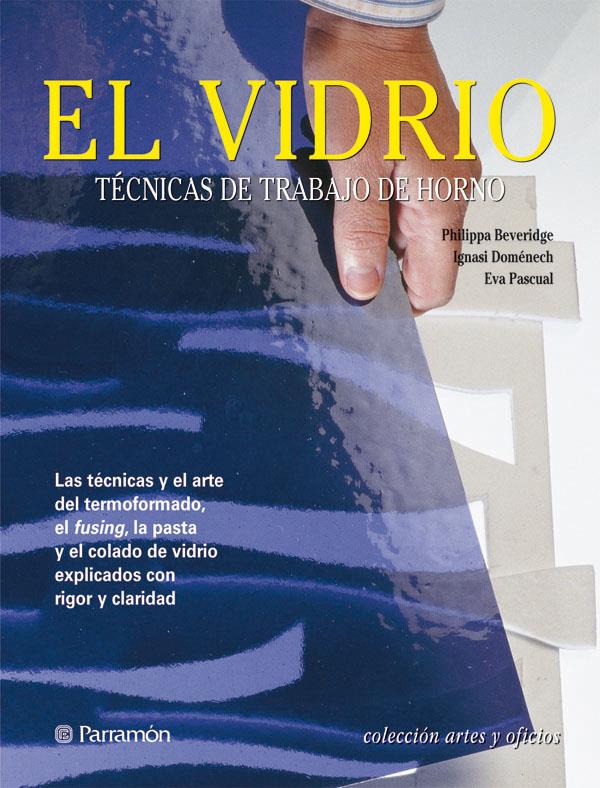 VIDRIO, EL  | 9788434225541 | PASCUAL I MIRÓ, EVA;BEVERIDGE, PHILIPPA;DOMÉNECH, IGNASI | Llibreria Online de Tremp