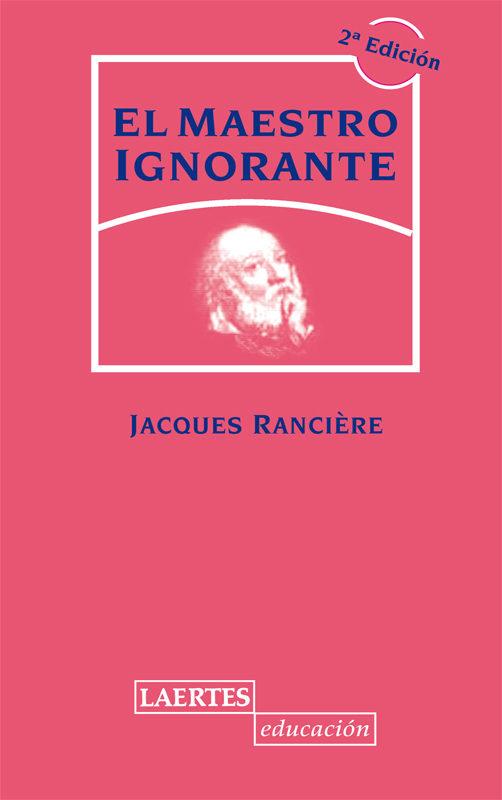 EL MAESTRO IGNORANTE | 9788475847139 | RANCIÈRE, JACQUES | Llibreria Online de Tremp