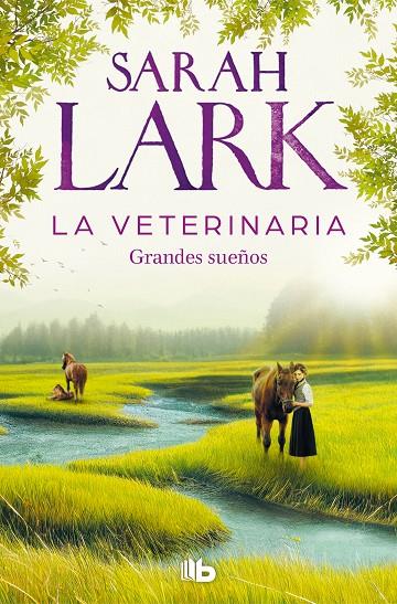 LA VETERINARIA. GRANDES SUEÑOS (LA VETERINARIA 1) | 9788413148342 | LARK, SARAH | Llibreria Online de Tremp