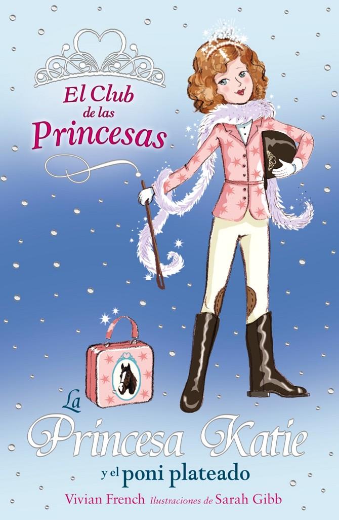 PRINCESA KATIE Y EL PONI PLATEADO, LA | 9788466752350 | FRENCH, VIVIAN-GIBB, SARAH | Llibreria Online de Tremp