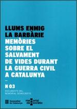 LLUMS ENMIG LA BARBÀRIE. MEMÒRIES SOBRE EL SALVAMENT DE VIDES DURANT LA GUERRA C | 9788439391005 | Llibreria Online de Tremp