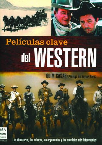 PELICULAS CLAVE DEL WESTERN | 9788496222885 | CASAS, QUIM | Llibreria Online de Tremp