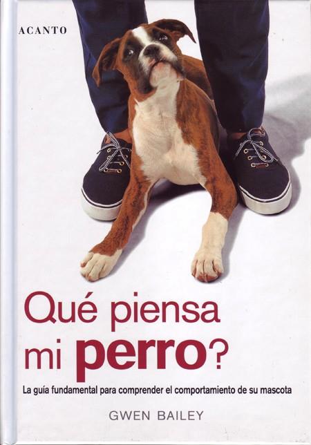 QUE PIENSA MI PERRO? | 9788495376381 | BAILEY, GWEN | Llibreria Online de Tremp