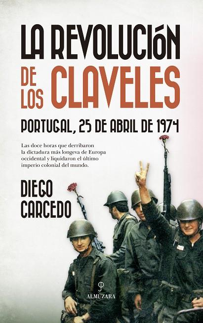 LA REVOLUCIÓN DE LOS CLAVELES | 9788410521933 | DIEGO CARCEDO | Llibreria Online de Tremp