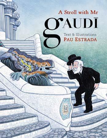 A STROLL WITH GAUDI | 9788426139863 | ESTRADA, PAU | Llibreria Online de Tremp