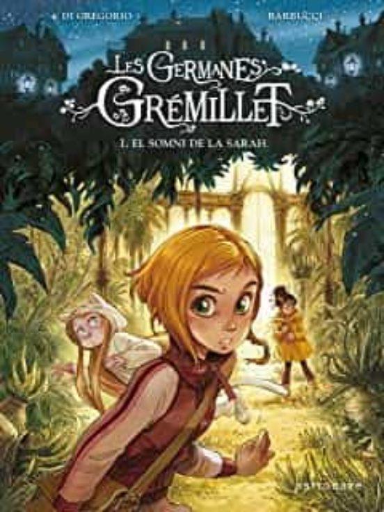 LES GERMANES GREMILLET. EL SOMNI DE LA SARAH | 9788467940732 | GIOVANNI DI GREGORIO | Llibreria Online de Tremp