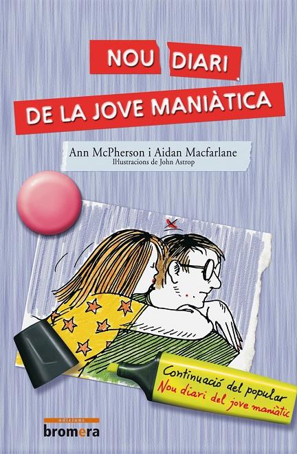 NOU DIARI DE LA JOVE MANIATICA | 9788476604939 | MCPHERSON, ANN ; MACFARLANE, AIDAN | Llibreria Online de Tremp