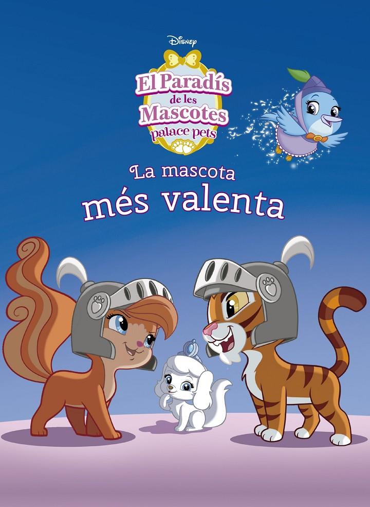 EL PARADÍS DE LES MASCOTES. LA MASCOTA MÉS VALENTA | 9788416520312 | DISNEY | Llibreria Online de Tremp