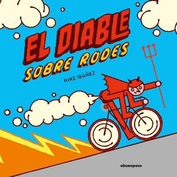 EL DIABLE SOBRE RODES | 9788410016316 | IBAÑEZ, KIKE | Llibreria Online de Tremp