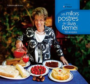 MILLORS POSTRES DE L'AVIA REMEI, LES | 9788497918510 | RIBAS I AGUILERA, REMEI | Llibreria Online de Tremp