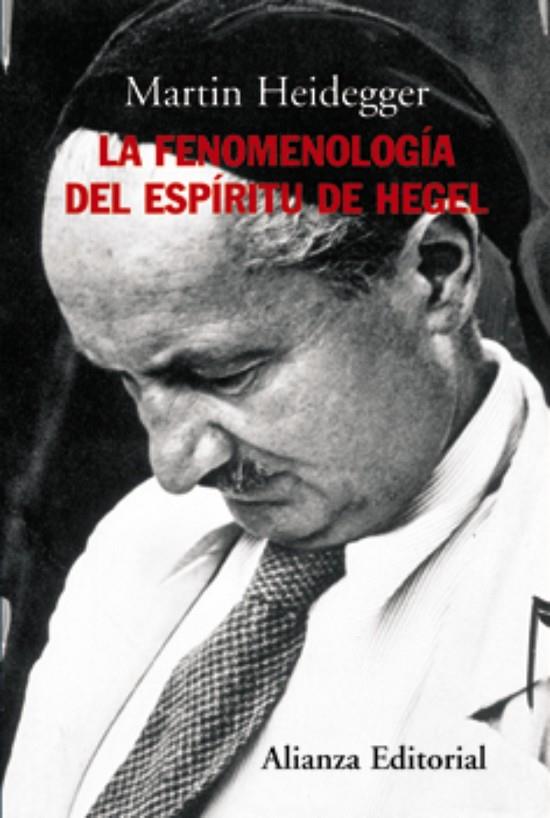 LA FENOMENOLOGÍA DEL ESPÍRITU DE HEGEL | 9788420647722 | HEIDEGGER, MARTIN | Llibreria Online de Tremp