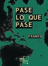 PASE LO QUE PASE | 9788417284183 | FRANXS | Llibreria Online de Tremp