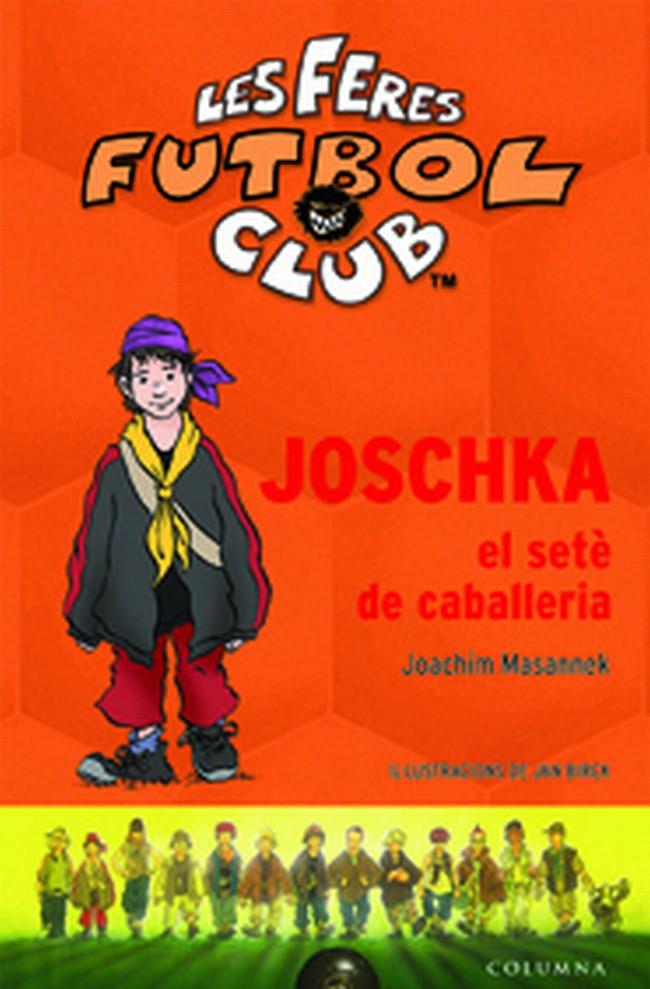 JOSCHKA EL SETE DE CAVALLERIA | 9788466407342 | MASANNEK, JOACHIM | Llibreria Online de Tremp