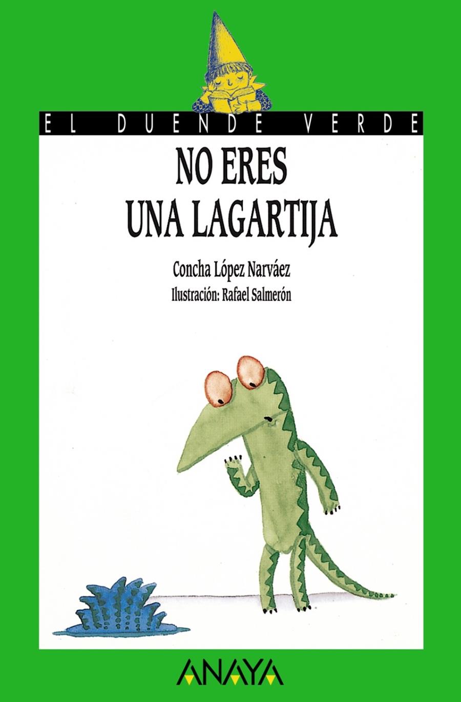 NO ERES UNA LAGARTIJA | 9788420774879 | LOPEZ NARVAEZ | Llibreria Online de Tremp