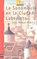 SONAMBULA EN LA CIUDAD-LABERINTO, LA | 9788434847279 | GISBERT, JOAN MANUEL | Llibreria Online de Tremp