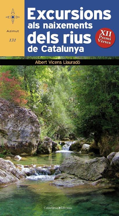 EXCURSIONS ALS NAIXEMENTS DELS RIUS DE CATALUNYA | 9788490340400 | VICENS LLAURADÓ, ALBERT | Llibreria Online de Tremp