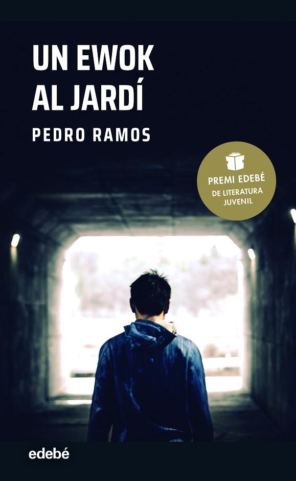 UN EWOK AL JARDÍ (PREMI EDEBÉ DE LITERATURA JUVENIL 2022) | 9788468355979 | RAMOS GARCÍA, PEDRO | Llibreria Online de Tremp