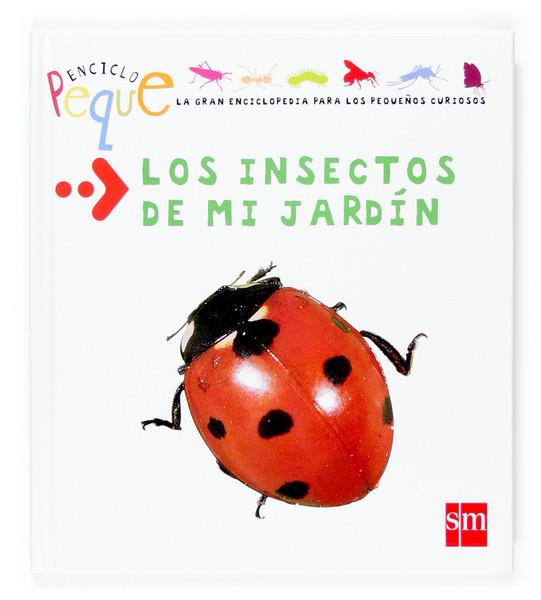 INSECTOS DE MI JARDIN, LOS | 9788467511444 | CHANUT, EMMANUEL | Llibreria Online de Tremp