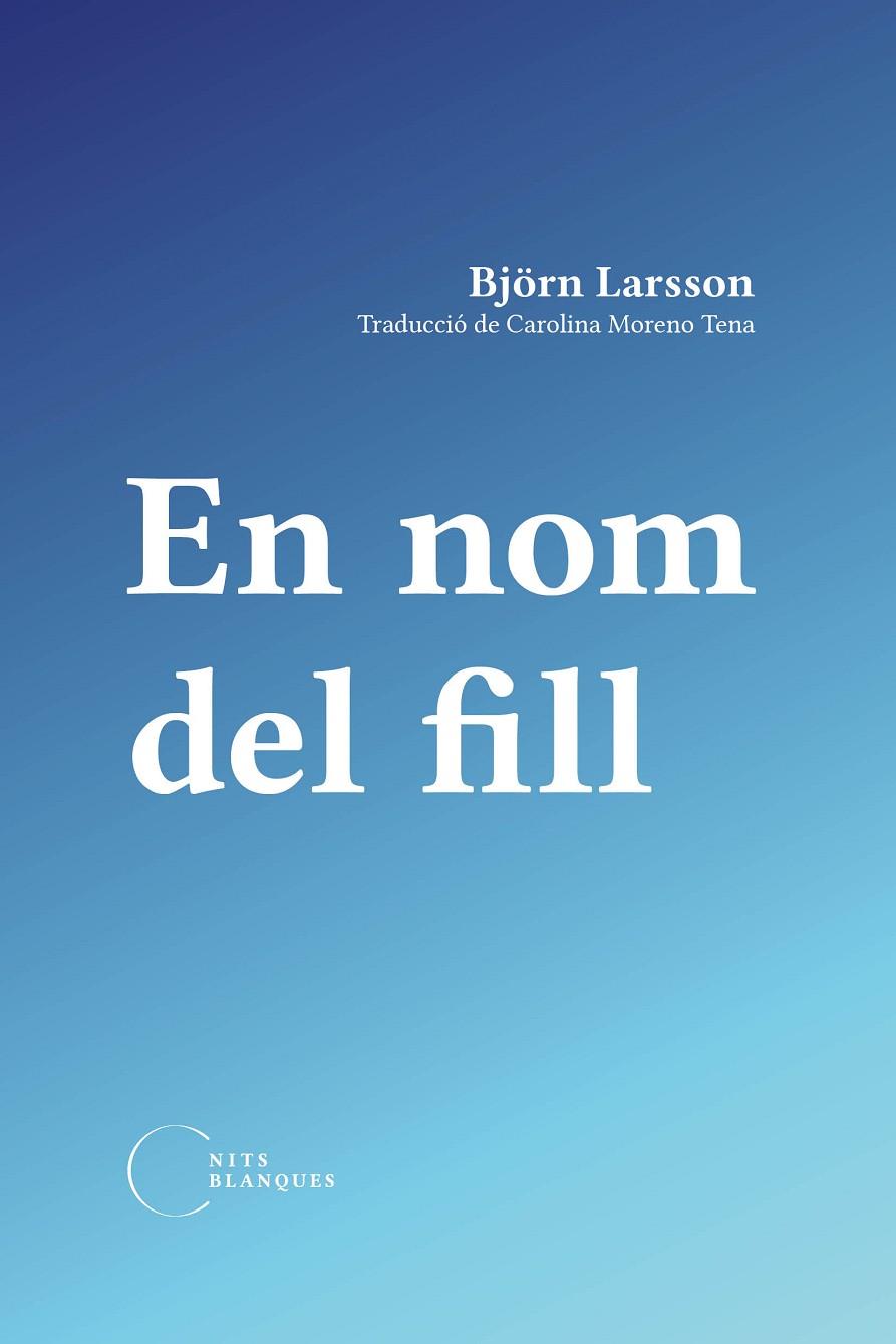 EN NOM DEL FILL | 9788412765526 | LARSSON, BJÖRN | Llibreria Online de Tremp