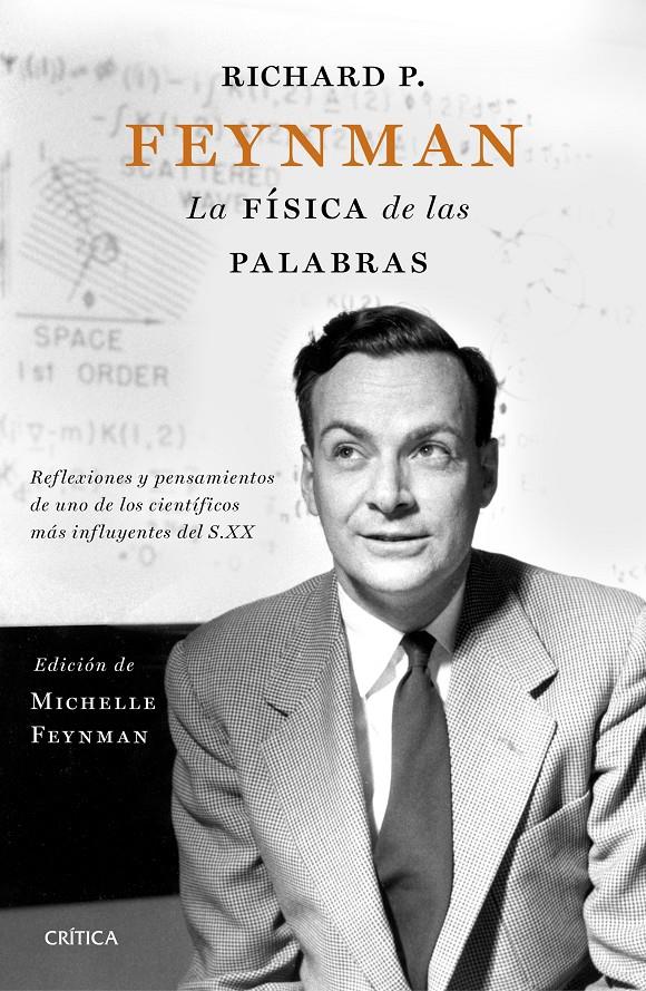 RICHARD P. FEYNMAN. LA FÍSICA DE LAS PALABRAS | 9788498929683 | MICHELLE FEYNMAN/CARL FEYNMAN/RICHARD FEYNMAN | Llibreria Online de Tremp