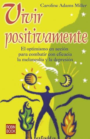 VIVIR POSITIVAMENTE | 9788479276195 | MILLER, CAROLINE ADAMS