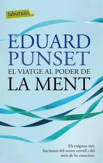 VIATGE AL PODER DE LA MENT, EL | 9788497101271 | PUNSET, EDUARD | Llibreria Online de Tremp