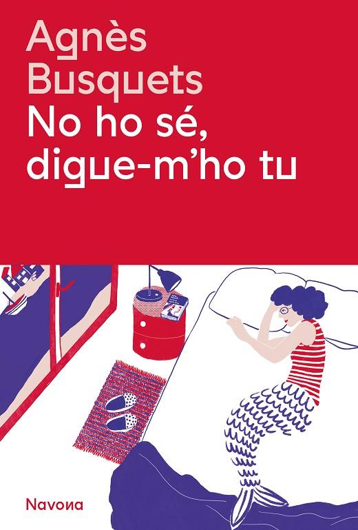 NO HO SÉ, DIGUE-M'HO TU | 9788419311405 | BUSQUETS, AGNÈS | Llibreria Online de Tremp