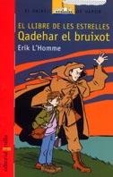 QADEHAR EL BRUIXOT, EL LLIBRE DE LES ESTRELLES | 9788466104289 | L'HOMME, ERIK | Llibreria Online de Tremp